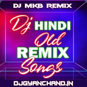 Aaja Sanam Madhur Chandni Mein Mp3 Download (Desi Drop Mix) - DJ MkB Prayagraj